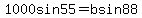 1000sin55=bsin88