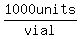 1000units%2Fvial