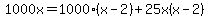 1000x=1000%28x-2%29%2B25x%28x-2%29