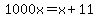 1000x+=+x%2B11