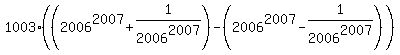 1003%2A%28%282006%5E2007%2B1%2F2006%5E2007%29-+%282006%5E2007-1%2F2006%5E2007%29%29