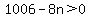 1006-8n%3E0