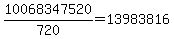 10068347520%2F720+=+13983816