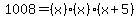 1008=%28x%29%28x%29%28x%2B5%29
