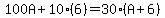100A%2B10%286%29=30%28A%2B6%29