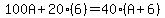 100A%2B20%286%29=40%28A%2B6%29