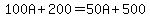 100A%2B200=50A%2B500