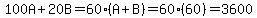 100A%2B20B=60%28A%2BB%29=60%2860%29=3600