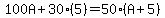 100A%2B30%285%29=50%28A%2B5%29
