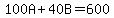 100A%2B40B=600