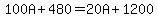 100A%2B480=20A%2B1200