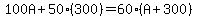 100A%2B50%28300%29=60%28A%2B300%29