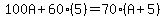 100A%2B60%285%29=70%28A%2B5%29