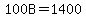 100B=1400