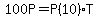 100P+=+P+%2810%29+T