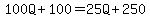 100Q%2B100=25Q%2B250