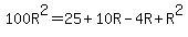 100R%5E2=25%2B10R-4R%2BR%5E2