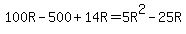 100R-500%2B14R=5R%5E2-25R