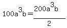 100a%5E3b=%28200a%5E3b%29%2F2