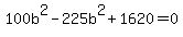 100b%5E2-225b%5E2%2B1620=0