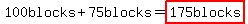 100blocks%2B75blocks=highlight%28175blocks%29
