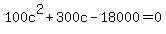100c%5E2+%2B+300c+-+18000+=+0