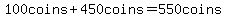 100coins%2B450coins=550coins