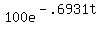 100e%5E%28-.6931t+%29+