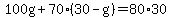 100g%2B70%2830-g%29=80%2A30
