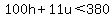 100h%2B11u%3C380