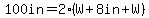 100in=2%28W%2B8in%2BW%29