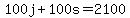 100j+%2B+100s+=+2100