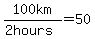 100km%2F%282hours%29=50