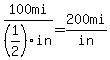 100mi%2F%281%2F2%29in=200mi%2Fin