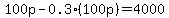 100p+-+0.3%28100p%29+=+4000