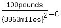 100pounds%2F%283963miles%29%5E2+=+C