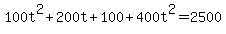 100t%5E2+%2B+200t+%2B+100+%2B+400t%5E2+=+2500