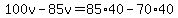 100v-85v=85%2A40-70%2A40