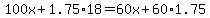 100x%2B1.75%2A18=60x%2B60%2A1.75