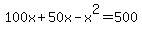 100x%2B50x-x%5E2+=+500