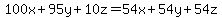 100x%2B95y%2B10z=+54x%2B54y%2B54z