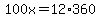100x=12%2A360