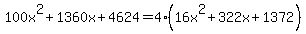 100x%5E2%2B1360x%2B4624=4%2816x%5E2%2B322x%2B1372%29+