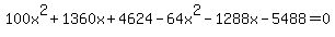 100x%5E2%2B1360x%2B4624-64x%5E2-1288x-5488=0+