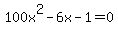 100x%5E2-6x-1=0