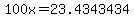 100x+=+23.4343434