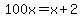 100x+=+x%2B2