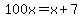 100x+=+x%2B7