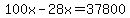 100x-28x=37800