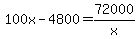 100x-4800=72000%2Fx